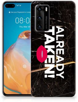 B2Ctelecom Telefoon Hoesje Huawei P40 Leuk TPU Back Cover Already Taken Black