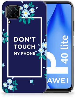 B2Ctelecom Telefoon Hoesje Huawei P40 Lite Leuk TPU Back Case Flowers Blue Don't Touch My Phone