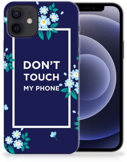 B2Ctelecom Telefoon Hoesje iPhone 12 | 12 Pro (6.1") Leuk TPU Back Case Flowers Blue Don't Touch My Phone