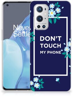 B2Ctelecom Telefoon Hoesje OnePlus 9 Pro Leuk TPU Back Case Flowers Blue Don't Touch My Phone