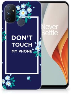 B2Ctelecom Telefoon Hoesje OnePlus Nord N100 Leuk TPU Back Case Flowers Blue Don't Touch My Phone