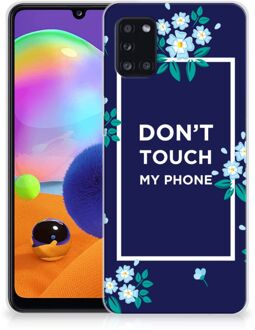 B2Ctelecom Telefoon Hoesje Samsung Galaxy A31 Leuk TPU Back Case Flowers Blue Don't Touch My Phone