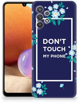 B2Ctelecom Telefoon Hoesje Samsung Galaxy A32 4G Leuk TPU Back Case Flowers Blue Don't Touch My Phone