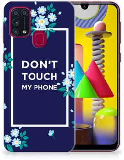 B2Ctelecom Telefoon Hoesje Samsung Galaxy M31 Leuk TPU Back Case Flowers Blue Don't Touch My Phone