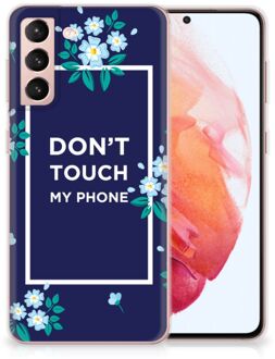 B2Ctelecom Telefoon Hoesje Samsung Galaxy S21 Leuk TPU Back Case Flowers Blue Don't Touch My Phone