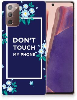 B2Ctelecom Telefoon Hoesje Samsung Note 20 Leuk TPU Back Case Flowers Blue Don't Touch My Phone