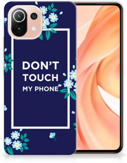 B2Ctelecom Telefoon Hoesje Xiaomi Mi 11 Lite Leuk TPU Back Case Flowers Blue Don't Touch My Phone