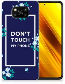 B2Ctelecom Telefoon Hoesje Xiaomi Poco X3 Leuk TPU Back Case Flowers Blue Don't Touch My Phone