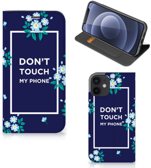 B2Ctelecom Telefoontasje iPhone 12 Mini Smartphone Hoesje Flowers Blue Don't Touch My Phone