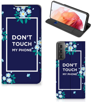 B2Ctelecom Telefoontasje Samsung Galaxy S21 Smartphone Hoesje Flowers Blue Don't Touch My Phone