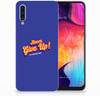 B2Ctelecom TPU-siliconen Backcase Samsung A50  Never Give Up