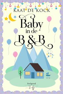 Baby in de B&B -  Kaat de Kock (ISBN: 9789464945201)