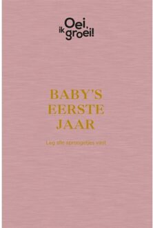 Baby's Eerste Jaar - Oei, Ik Groei! - Xaviera Plooij