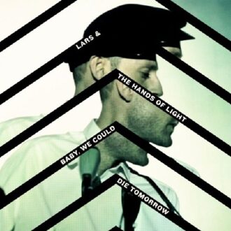 Baby We Could Die Tomorrow