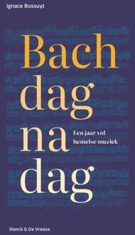Bach dag na dag -  Ignace Bossuyt (ISBN: 9789464714289)