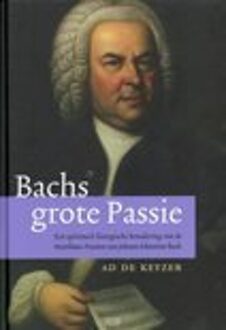 Bachs Grote Passie - (ISBN:9789493161238)