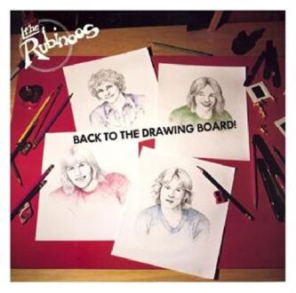 Back To The Drawing Board - Rubinoos