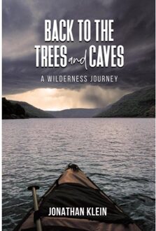 Back To The Trees And Caves - Klein, Jonathan