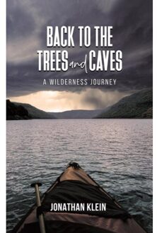 Back To The Trees And Caves - Klein, Jonathan