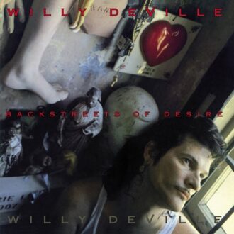 Backstreets Of Desire - Willy Deville