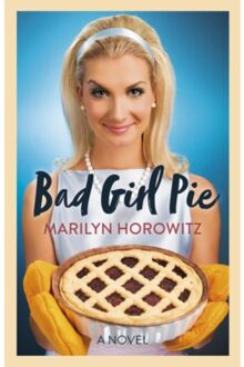 Bad Girl Pie - Marilyn Horowitz