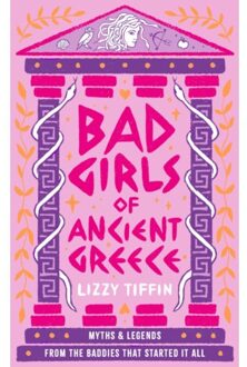 Bad Girls Of Ancient Greece - Lizzy Tiffin
