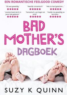 Bad Mother's Dagboek - Suzy K Quinn