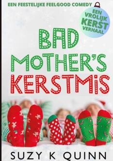 Bad Mother's Kerstmis -  Suzy K Quinn (ISBN: 9789403775081)