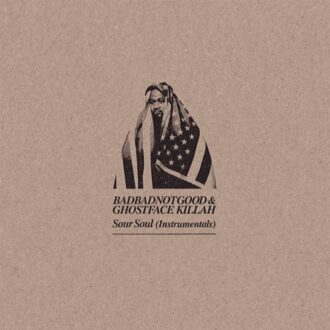 Badbadnotgood & Ghostface Killa - Sour Soul (Instrumentals) Lp