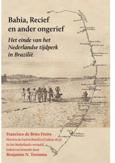 Bahia, Recief en ander ongerief - Boek Francisco de Brito Freire (9059972546)