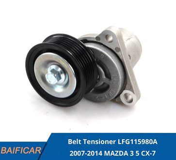Baificar Gloednieuwe Echt Serpentine Gordelspanner LFG115980A Voor 2007 Mazda 3 5 CX-7 Turbo China Brand