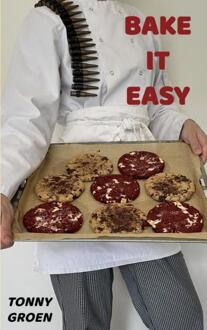 Bake it Easy -  Tonny Groen (ISBN: 9789464922578)