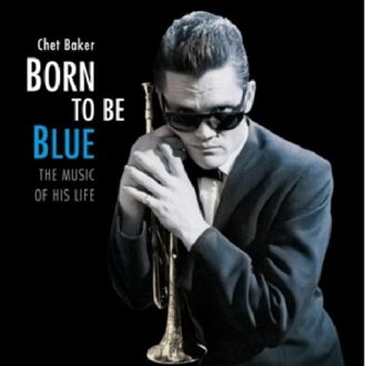 Baker Chet - Born To Be Blue /.. -Hq