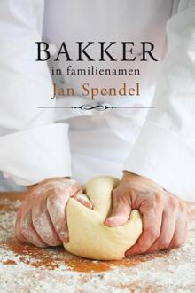 Bakker in familienamen - Boek Jan Spendel (9051798083)