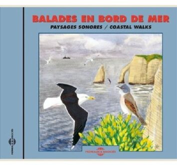 Balades En Borde Mer. Paysages Sonores / Coastal W - Sons De La Nature