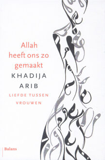 Balans, Uitgeverij  Allah heeft ons zo gemaakt - Boek Khadija Arib (9460033334)