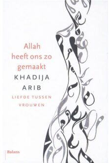 Balans, Uitgeverij  Allah heeft ons zo gemaakt - Boek Khadija Arib (9460033334)