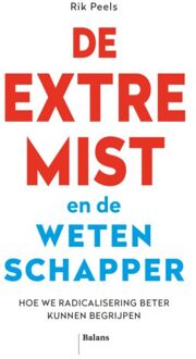 Balans, Uitgeverij De Extremist En De Wetenschapper - Rik Peels