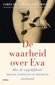 Balans, Uitgeverij De waarheid over Eva - Kai Michel, Carel van Schaik - ebook