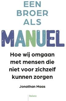 Balans, Uitgeverij Een Broer Als Manuel - Jonathan Maas