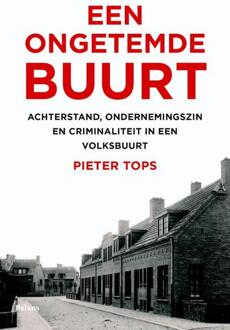 Balans, Uitgeverij Een ongetemde buurt - Boek Pieter Tops (9460035108)