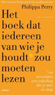 Balans, Uitgeverij Het Boek Dat Iedereen Van Wie Je Houdt Zou Moeten Lezen - Philippa Perry