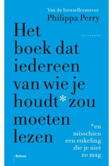 Balans, Uitgeverij Het Boek Dat Iedereen Van Wie Je Houdt Zou Moeten Lezen - Philippa Perry