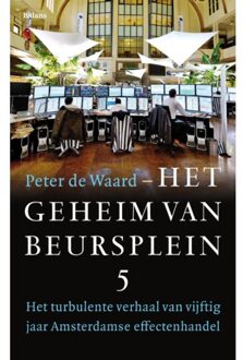 Balans, Uitgeverij Het Geheim Van Beursplein 5 - Peter de Waard
