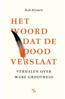 Balans, Uitgeverij Het Woord Dat De Dood Verslaat - Rob Riemen