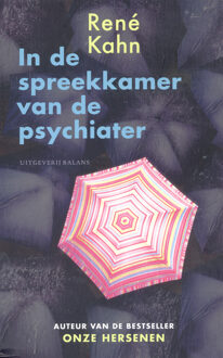 Balans, Uitgeverij In de spreekkamer van de psychiater - Boek Rene Kahn (9460032060)