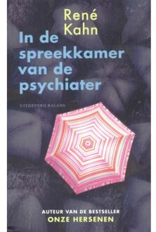 Balans, Uitgeverij In de spreekkamer van de psychiater - Boek Rene Kahn (9460032060)