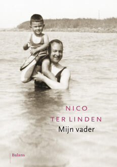 Balans, Uitgeverij Mijn vader - Boek Nico ter Linden (946003330X)