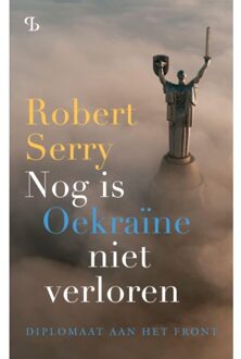 Balans, Uitgeverij Nog Is Oekraïne Niet Verloren - Robert Serry