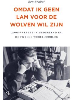 Balans, Uitgeverij Omdat Ik Geen Lam Voor De Wolven Wil Zijn - Ben Braber